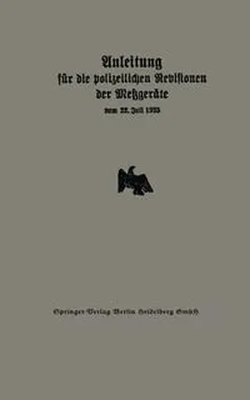  Anleitung für die polizeilichen Revisionen der Metzgeräte vom 22. Juli 1925 | eBook | Sack Fachmedien