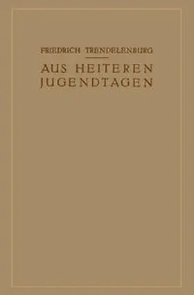 Trendelenburg |  Aus Heiteren Jugendtagen | eBook | Sack Fachmedien