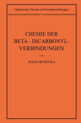 Henecka | Chemie der Beta-Dicarbonyl-Verbindungen | Buch | 978-3-642-94570-0 | www.sack.de