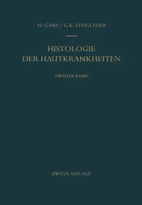 Gans / Steigleder |  Histologie der Hautkrankheiten | eBook | Sack Fachmedien