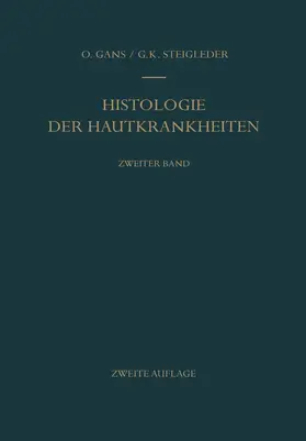 Steigleder / Gans |  Histologie der Hautkrankheiten | Buch |  Sack Fachmedien