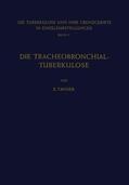 Tanner |  Die Tracheobronchial- Tuberkulose der Erwachsenen | Buch |  Sack Fachmedien