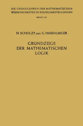 Scholz / Hasenjaeger |  Grundzüge der Mathematischen Logik | Buch |  Sack Fachmedien