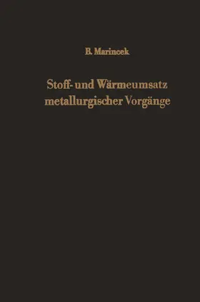 Marincek |  Stoff- und Wärmeumsatz metallurgischer Vorgänge | Buch |  Sack Fachmedien