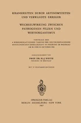 Heite |  Krankheiten Durch Aktinomyzeten und Verwandte Erreger Wechselwirkung Zwischen Pathogenen Pilzen und Wirtsorganismus | eBook | Sack Fachmedien