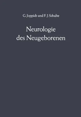 Joppich / Schultze |  Neurologie des Neugeborenen | Buch |  Sack Fachmedien