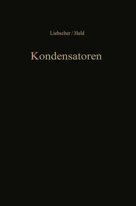 Held / Liebscher |  Kondensatoren | Buch |  Sack Fachmedien