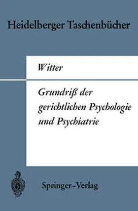 Witter |  Grundriß der gerichtlichen Psychologie und Psychiatrie | eBook | Sack Fachmedien