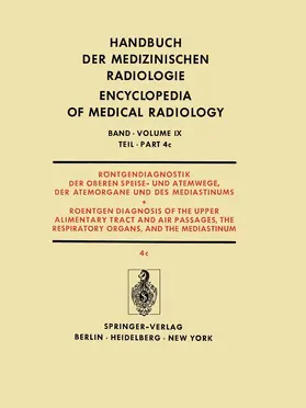 Schulze |  Röntgendiagnostik der Oberen Speise- und Atemwege, der Atemorgane und des Mediastinums Teil 4c / Roentgendiagnosis of the Upper Alimentary Tract and Air Passages, the Respiratory Organs, and the Mediastinum Part 4c | Buch |  Sack Fachmedien