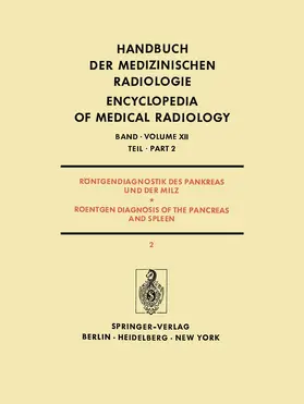 Rösch / Strnad |  Röntgendiagnostik des Pankreas und der Milz / Roentgen Diagnosis of the Pancreas and Spleen | Buch |  Sack Fachmedien