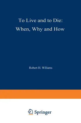 Williams |  To Live and to Die: When, Why, and How | Buch |  Sack Fachmedien