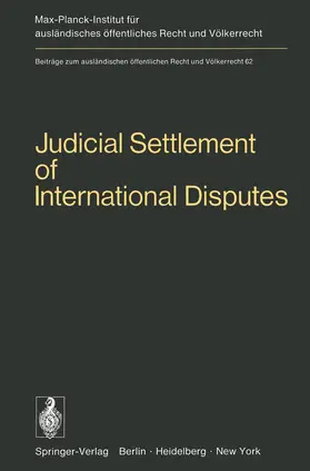 Bernard / Mosler |  Judicial Settlement of International Disputes | Buch |  Sack Fachmedien