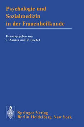 Zander / Goebel |  Psychologie und Sozialmedizin in der Frauenheilkunde | eBook | Sack Fachmedien