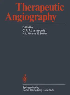 Athanasoulis / Abrams / Zeitler |  Therapeutic Angiography | eBook | Sack Fachmedien