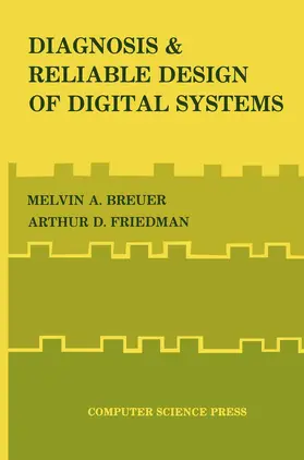Friedman / Breuer |  Diagnosis & Reliable Design of Digital Systems | Buch |  Sack Fachmedien
