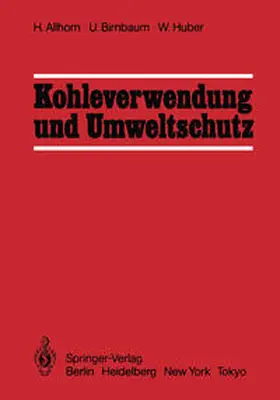 Allhorn / Birnbaum / Huber |  Kohleverwendung und Umweltschutz | eBook | Sack Fachmedien