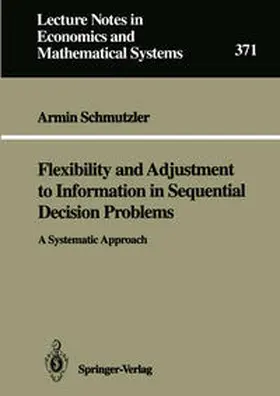 Schmutzler |  Flexibility and Adjustment to Information in Sequential Decision Problems | eBook | Sack Fachmedien