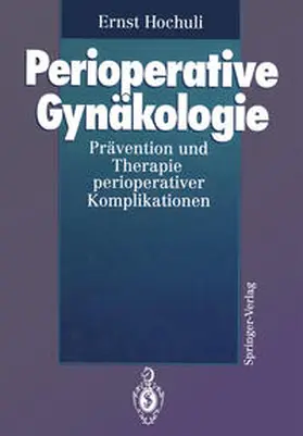 Hochuli |  Perioperative Gynäkologie | eBook | Sack Fachmedien