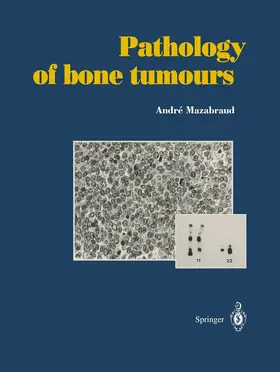 Mazabraud |  Pathology of bone tumours | Buch |  Sack Fachmedien