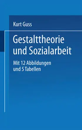 Guss |  Gestalttheorie und Sozialarbeit | eBook | Sack Fachmedien