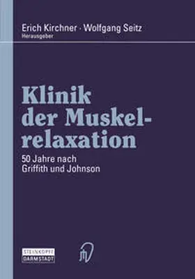 Kirchner / Seitz |  Klinik der Muskelrelaxation | eBook | Sack Fachmedien