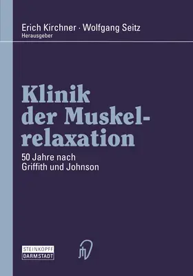 Kirchner / Seitz |  Klinik der Muskelrelaxation | Buch |  Sack Fachmedien