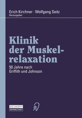 Seitz / Kirchner | Klinik der Muskelrelaxation | Buch | 978-3-642-95978-3 | sack.de