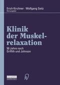 Seitz / Kirchner |  Klinik der Muskelrelaxation | Buch |  Sack Fachmedien