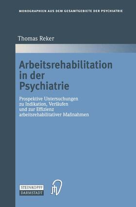 Reker | Reker, T: Arbeitsrehabilitation in der Psychiatrie | Buch | 978-3-642-96002-4 | sack.de