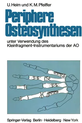 Heim / Pfeiffer |  Periphere Osteosynthesen | Buch |  Sack Fachmedien