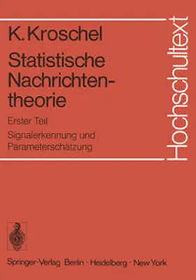 Kroschel |  Statistische Nachrichtentheorie | eBook | Sack Fachmedien