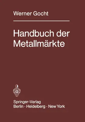 Gocht |  Handbuch der Metallmärkte | Buch |  Sack Fachmedien