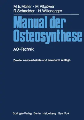 Willenegger / Müller / Schneider |  Manual der Osteosynthese | Buch |  Sack Fachmedien