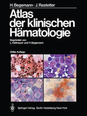 Heilmeyer / Haferlach / Begemann |  Atlas der klinischen Hämatologie | eBook | Sack Fachmedien