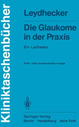 Leydhecker |  Die Glaukome in der Praxis | eBook | Sack Fachmedien