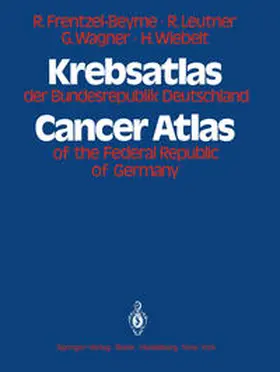 Frentzel - Beyme / Leutner / Wagner |  Krebsatlas der Bundesrepublik Deutschland / Cancer Atlas of the Federal Republic of Germany | eBook | Sack Fachmedien