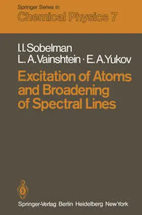 Sobelman / Yukov / Vainshtein |  Excitation of Atoms and Broadening of Spectral Lines | Buch |  Sack Fachmedien