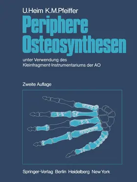 Heim / Pfeiffer |  Periphere Osteosynthesen | Buch |  Sack Fachmedien
