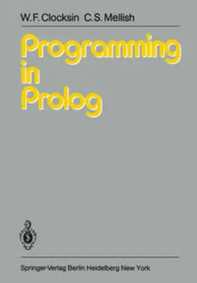 Clocksin / Mellish |  Programming in Prolog | eBook | Sack Fachmedien
