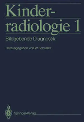 Schuster |  Kinderradiologie 1 | eBook | Sack Fachmedien