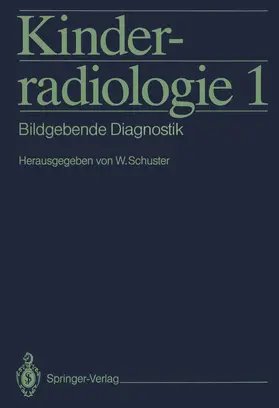 Schuster |  Kinderradiologie 1 | Buch |  Sack Fachmedien