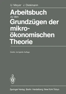 Meyer / Diekmann | Arbeitsbuch zu den Grundzügen der mikroökonomischen Theorie | E-Book | www.sack.de