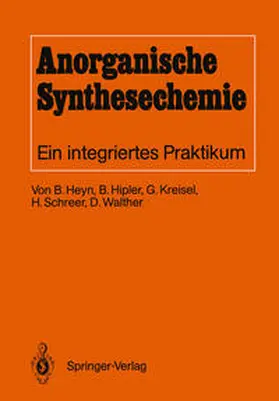 Heyn / Hipler / Kreisel |  Anorganische Synthesechemie | eBook | Sack Fachmedien