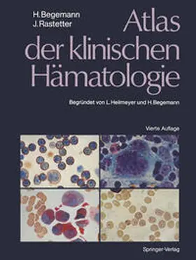 Haferlach / Begemann / Heilmeyer |  Atlas der klinischen Hämatologie | eBook | Sack Fachmedien