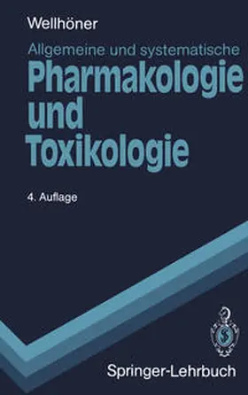 Wellhöner |  Allgemeine und systematische Pharmakologie und Toxikologie | eBook | Sack Fachmedien