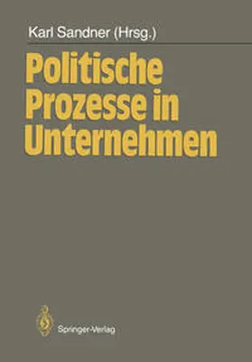 Sandner |  Politische Prozesse in Unternehmen | eBook | Sack Fachmedien