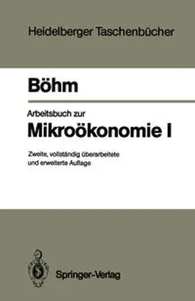 Böhm |  Arbeitsbuch zur Mikroökonomie I | eBook | Sack Fachmedien