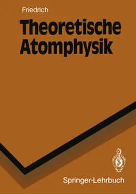 Friedrich |  Theoretische Atomphysik | eBook | Sack Fachmedien