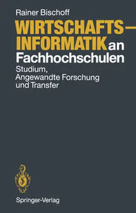 Bischoff |  Wirtschaftsinformatik an Fachhochschulen | eBook | Sack Fachmedien