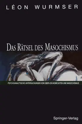 Wurmser |  Das Rätsel des Masochismus | eBook | Sack Fachmedien